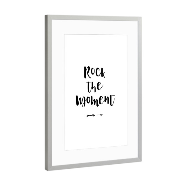 Poster mit Rahmen Silber "Rock the Moment" artboxONE - Typografie,Schwarzweiß,Musik,Liebe,Fashion,Festivals