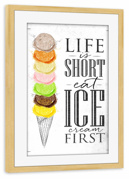 Poster mit Rahmen kiefer "Eat ice cream first 03" artboxONE - Essen & Trinken,Schwarzweiß