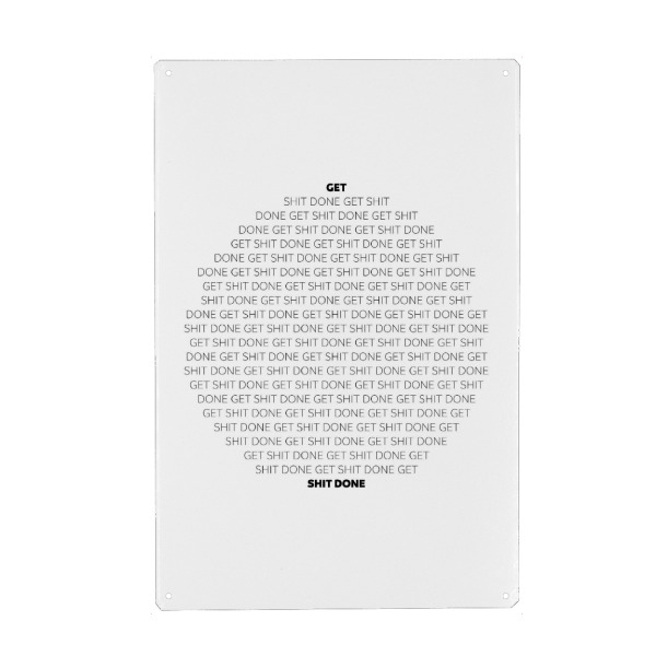 Metall Poster "Text Art GET SHIT DONE" artboxONE - Typografie,Schwarzweiß