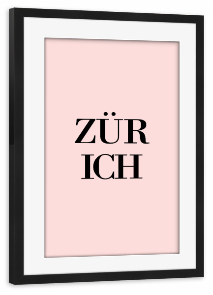 Poster mit Rahmen schwarz "Zürich Rosa" artboxONE - Städte,Typografie,Städte / Zürich - Schweiz,Suisse,Switzerland,Buchstaben,Schrift,Letters,Europa