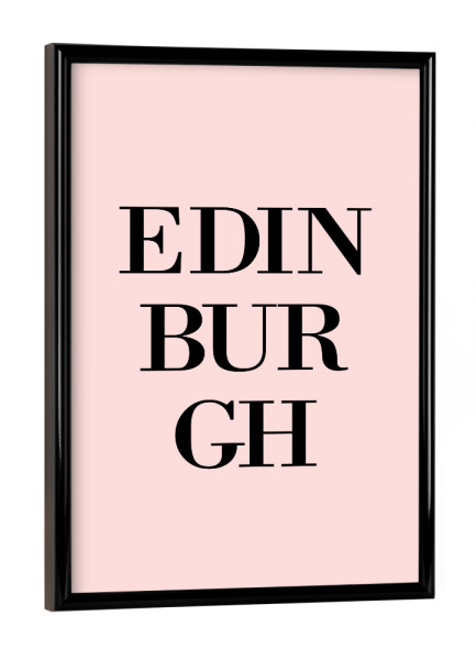 Poster mit schwarzem Rahmen "Edinburgh Rosa" artboxONE - Städte,Typografie,Städte / Weitere