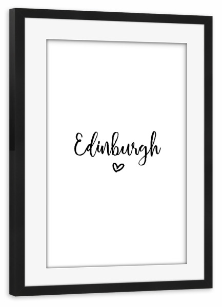 Poster mit Rahmen schwarz "I Heart Edinburgh" artboxONE - Städte,Typografie,Schwarzweiß,Städte / Weitere