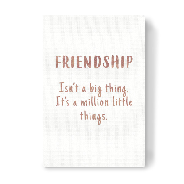 Leinwandbild "Friendship!" artboxONE - Typografie,Liebe,Für Mama,Für Papa - Freundschaft,Friendship,Million,Things,Typo,Typografie