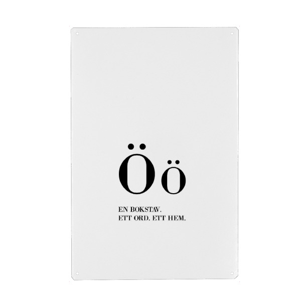 Metall Poster "Ö - En Bokstav" artboxONE - Typografie,Reise,Schwarzweiß - Buchstabe,Wort,Schwedisch,Zuhause,Schweden - Blechschild