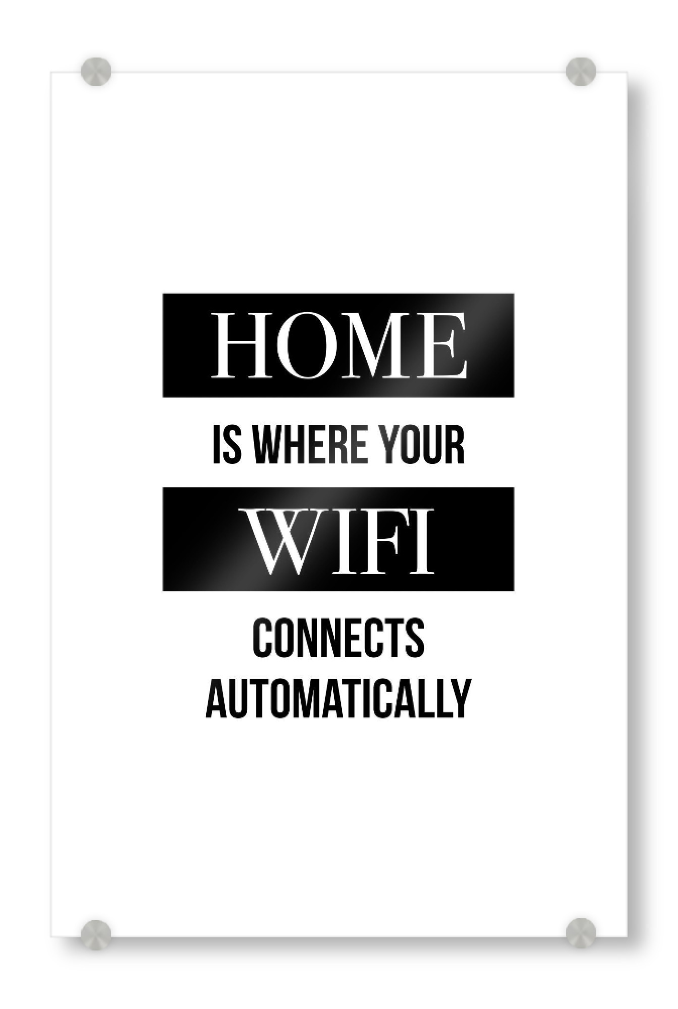 Acrylglasbild "Home Wifi" artboxONE - Typografie,Schwarzweiß - Zuhause,Daheim,Wlan,Internet,Büro,Qifi,Couch