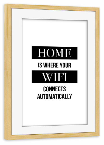 Poster mit Rahmen kiefer "Home Wifi" artboxONE - Typografie,Schwarzweiß - Zuhause,Daheim,Wlan,Internet,Büro,Qifi,Couch