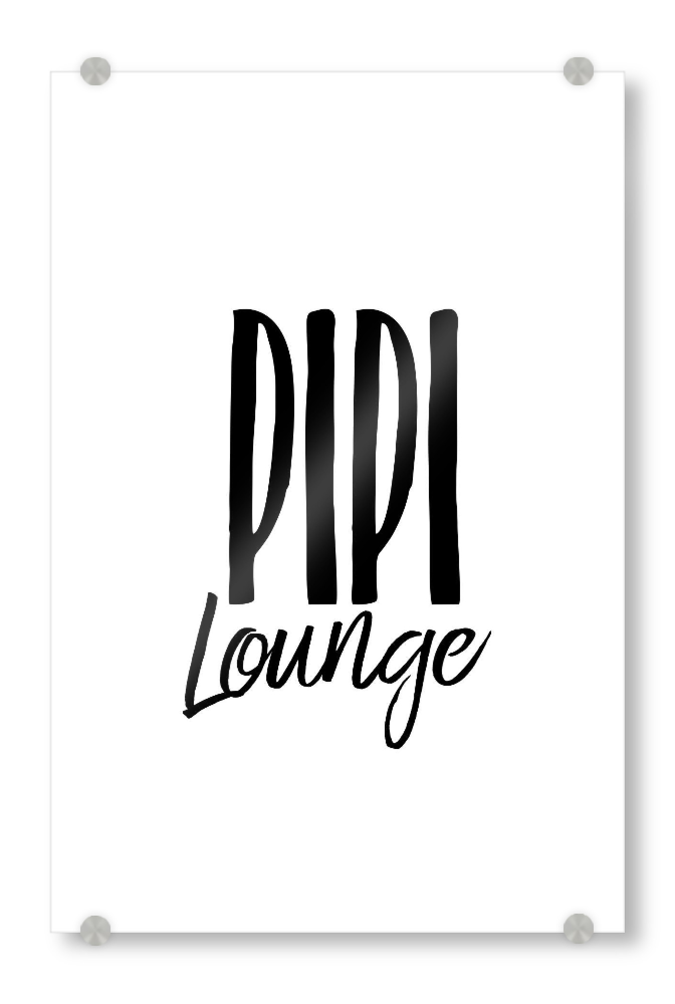 Acrylglasbild "Pipi Lounge" artboxONE - Typografie,Schwarzweiß - Klo,Toilette,Pipi,Wc,Lustig,Badezimmer,Toilet,Typo,Typografie,Schwarzweiß