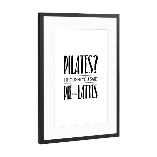 Poster mit Rahmen Schwarz (Metallic) "Pilates" artboxONE - Typografie,Essen & Trinken,Schwarzweiß