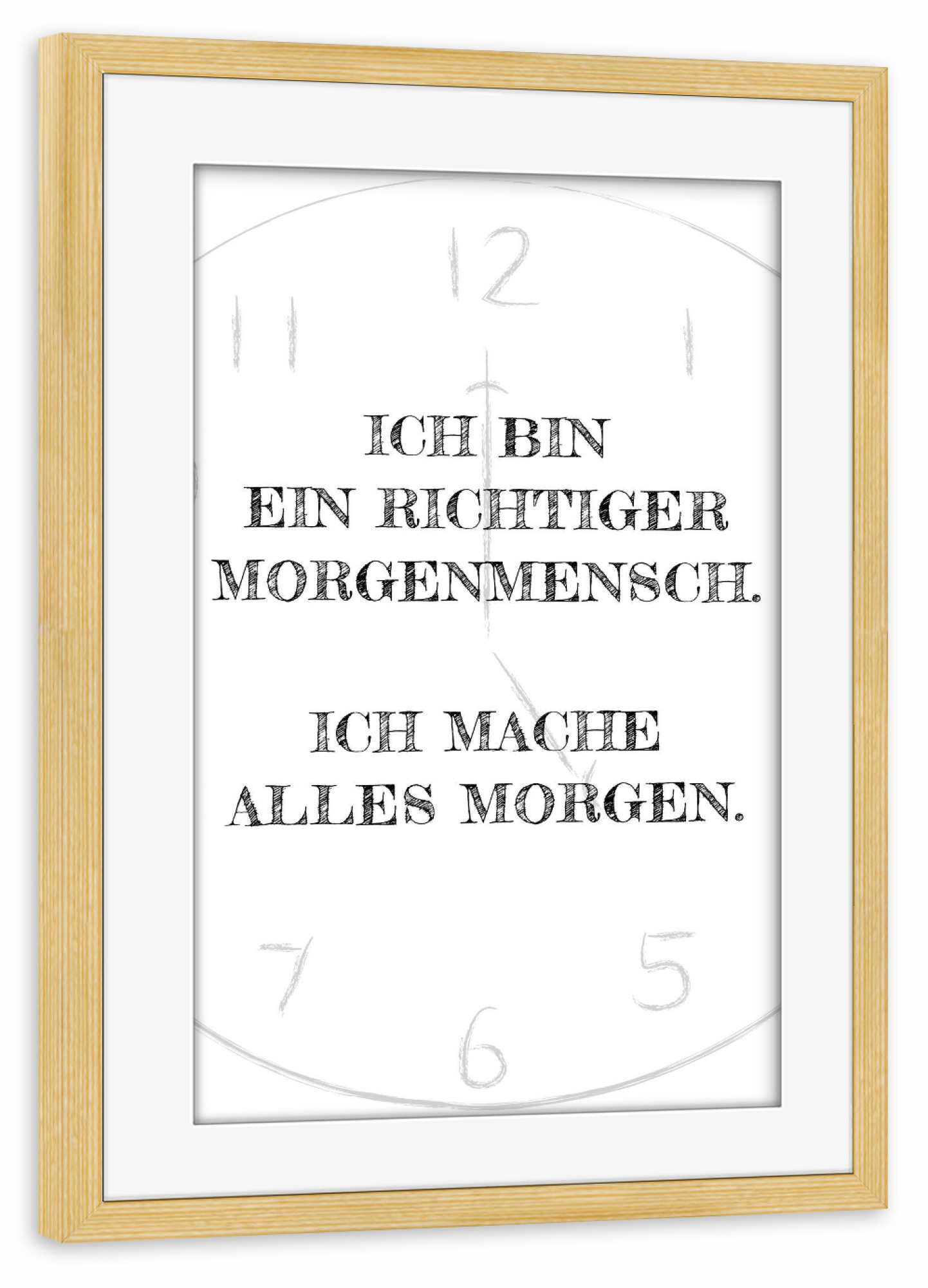 Poster mit Rahmen kiefer "Morgenmensch" artboxONE - Typografie,Schwarzweiß - Morgen,Montag,Faul,Verschieben,Prio,Projekt,Planung,Büro,Amt