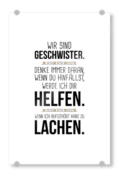 Acrylglasbild "Geschwister" artboxONE - Für Kinder,Menschen,Schwarzweiß - Geschwister,Familie,Bruder,Schwester,Eltern,Kinder,Typo,Typografie