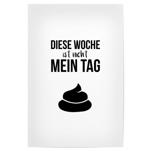 Diese Woche ist nicht mein Tag