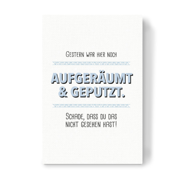 Leinwandbild "Zuhause ist es am Schönsten" artboxONE - Typografie,Schwarzweiß,Für Papa - Putzen,Zuhause,Wohnung,Heim,Familie
