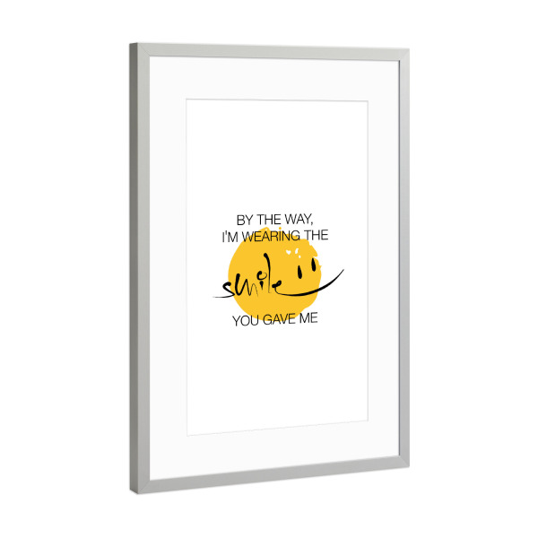 Poster mit Rahmen Silber "The Smile You Gave Me" artboxONE - Typografie,Liebe