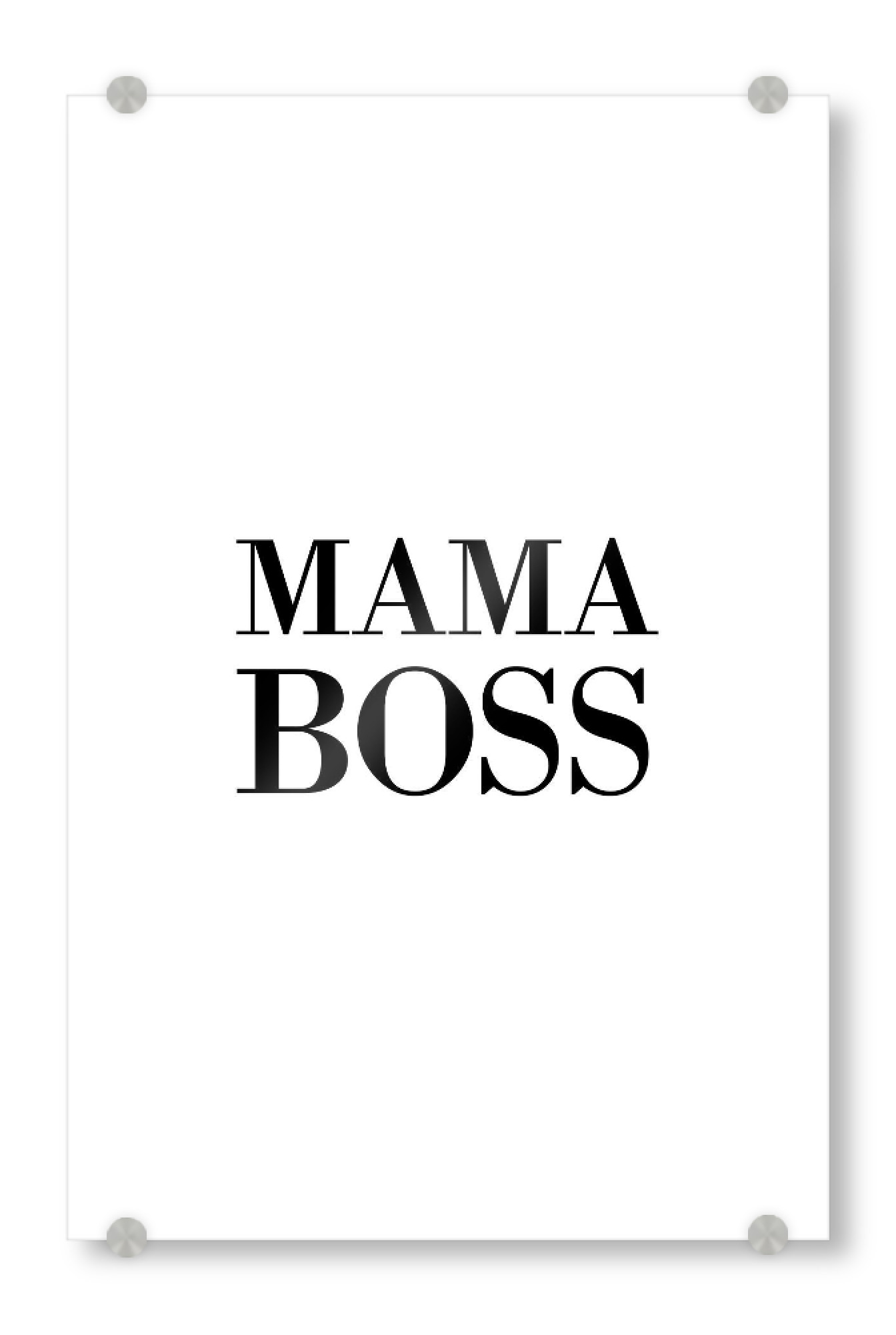 Acrylglasbild "Mama Boss" artboxONE - Typografie,Schwarzweiß,Liebe,Für Mama - Mutter,Mami,Mum,Mom,Mutti,Muddi,Chef,Familie,Mother,Family,Queen,Königin