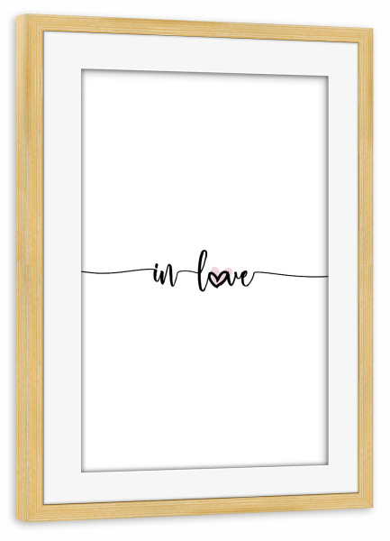 Poster mit Rahmen kiefer "In Love 2" artboxONE - Typografie,Schwarzweiß,Liebe,Für Mama,Für Papa