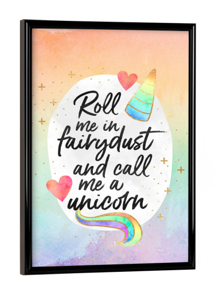 Poster mit schwarzem Rahmen "Roll me in fairydust" artboxONE - Typografie