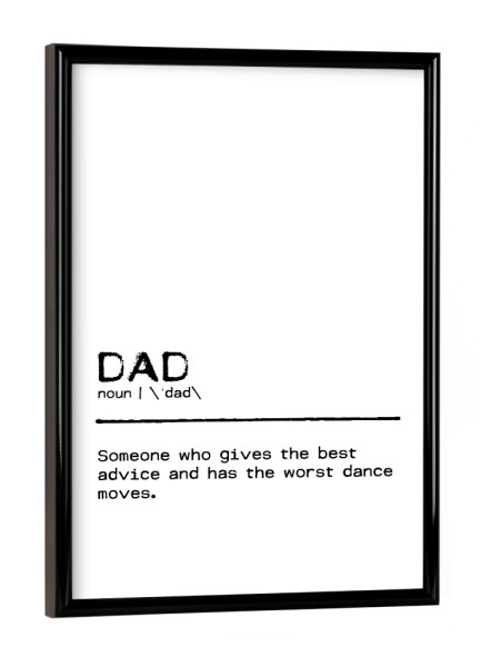 Poster mit schwarzem Rahmen "Dad Quote" artboxONE - Typografie,Schwarzweiß,Liebe,Für Papa,Männer - Dad,Zitat
