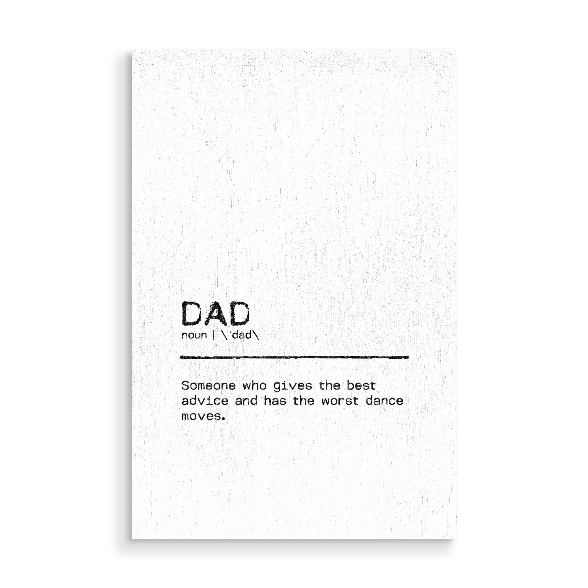 Holzbild "Dad Quote" artboxONE - Typografie,Schwarzweiß,Liebe,Für Papa,Männer - Dad,Zitat