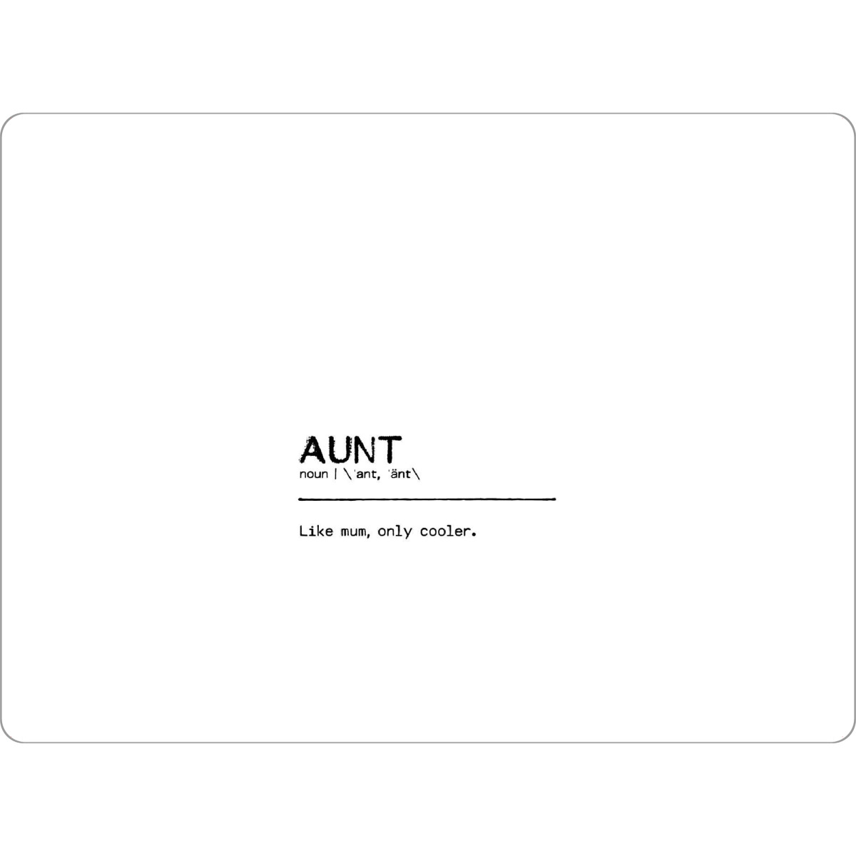 Tischset "Aunt Quote" artboxONE - Typografie,Schwarzweiß - Auntie,Aunt,Quote,Cool - Bild auntie