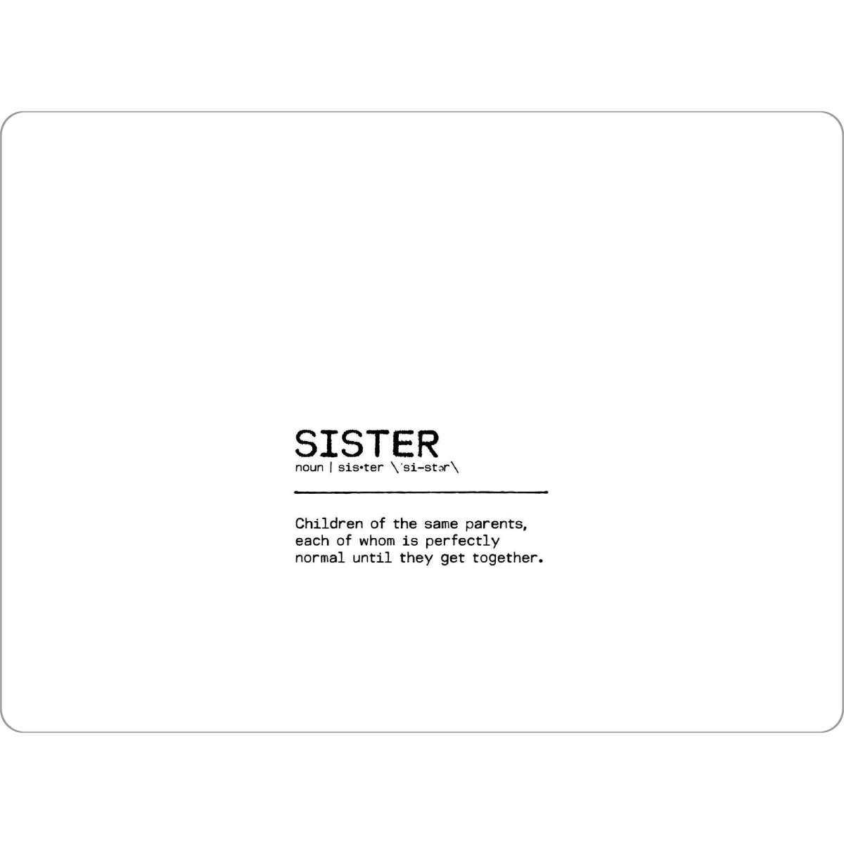 Tischset "Sister Quote Normal" artboxONE - Typografie,Schwarzweiß