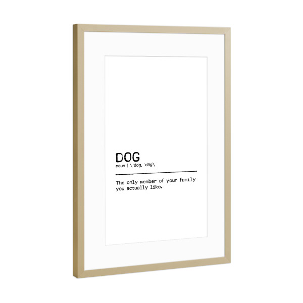 Poster mit Rahmen Gold "Dog Quote Family" artboxONE - Typografie,Tiere,Schwarzweiß,Lustig - Dog,Animal,Hund,Pet,Familymember