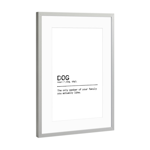 Poster mit Rahmen Silber "Dog Quote Family" artboxONE - Typografie,Tiere,Schwarzweiß,Lustig - Dog,Animal,Hund,Pet,Familymember