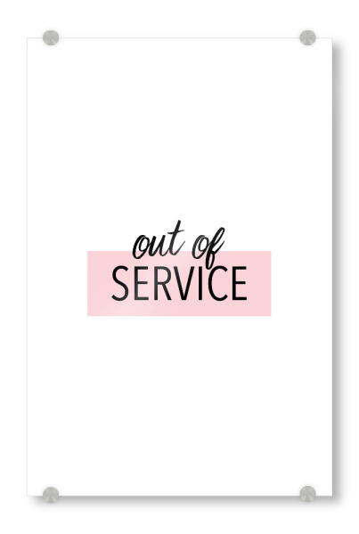 Acrylglasbild "Out of service" artboxONE - Typografie,Fashion,Festivals