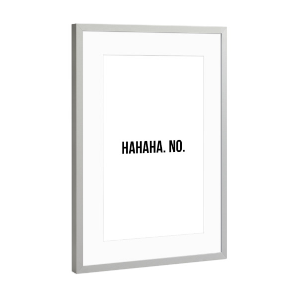 Poster mit Rahmen Silber "Hahaha" artboxONE - Typografie,Schwarzweiß,Fashion