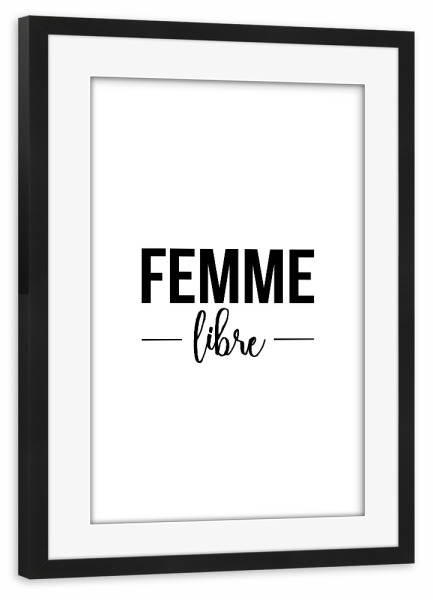 Poster mit Rahmen schwarz "Femme Libre" artboxONE - Typografie,Menschen,Schwarzweiß,Fashion,Für Mama