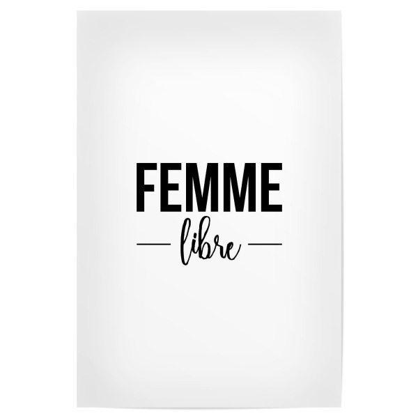 Poster "Femme Libre" artboxONE - Typografie,Menschen,Schwarzweiß,Fashion,Für Mama