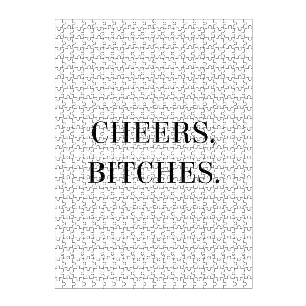 Puzzle Ravensburger "Cheers, Bitches" artboxONE - Typografie,Essen & Trinken,Schwarzweiß,Männer,Essen & Trinken / Alkohol