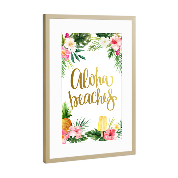 Poster mit Rahmen Gold "Aloha Beaches" artboxONE - Typografie,Natur,Floral,Reise / Strand und Meer