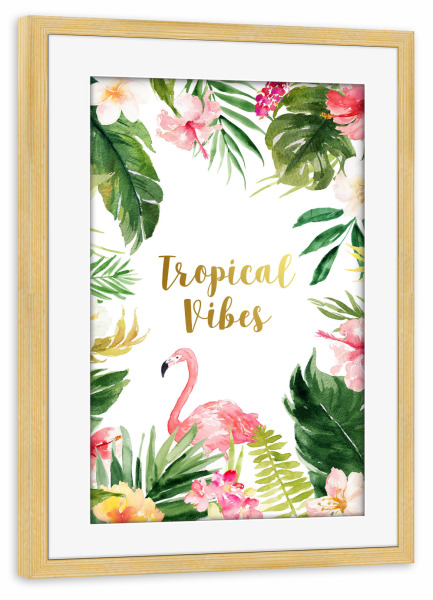 Poster mit Rahmen kiefer "Tropical Vibes" artboxONE - Natur,Floral,Tiere,Reise / Strand und Meer