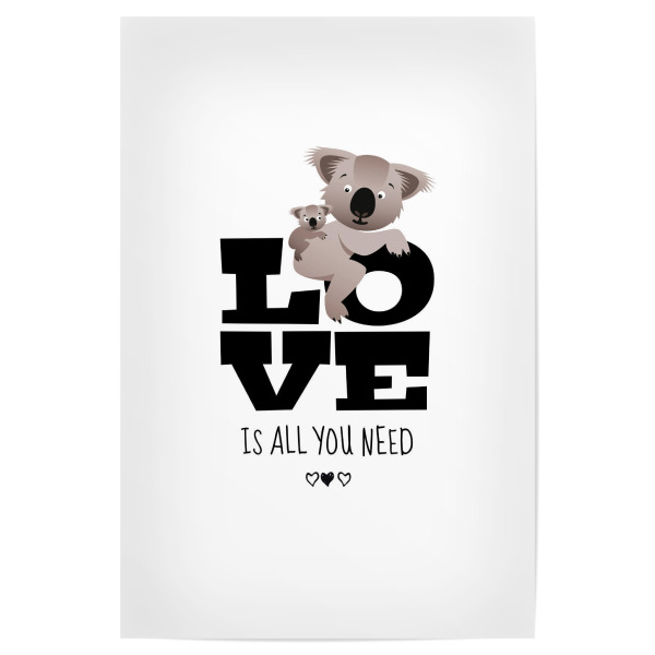 Poster "Koala – Love is all you need" artboxONE - Typografie,Für Kinder,Tiere,Schwarzweiß,Liebe,Für Mama,Für Papa