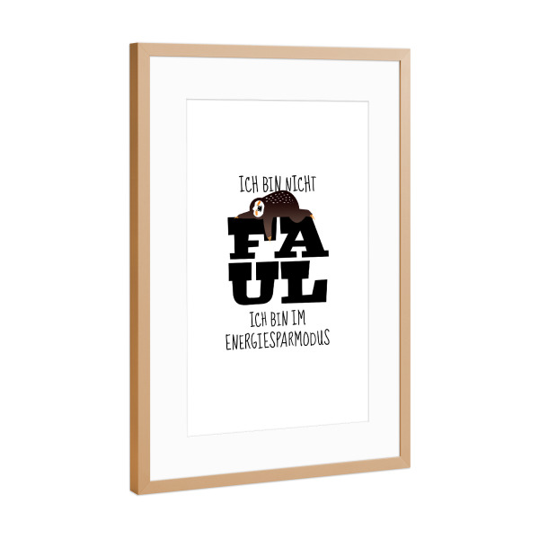 Poster mit Rahmen Kupfer "Faultier: Ich bin nicht faul" artboxONE - Typografie,Für Kinder,Tiere,Comic,Schwarzweiß,Für Papa