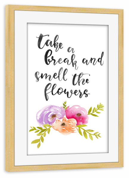 Poster mit Rahmen kiefer "Take A Break" artboxONE - Typografie,Natur,Floral