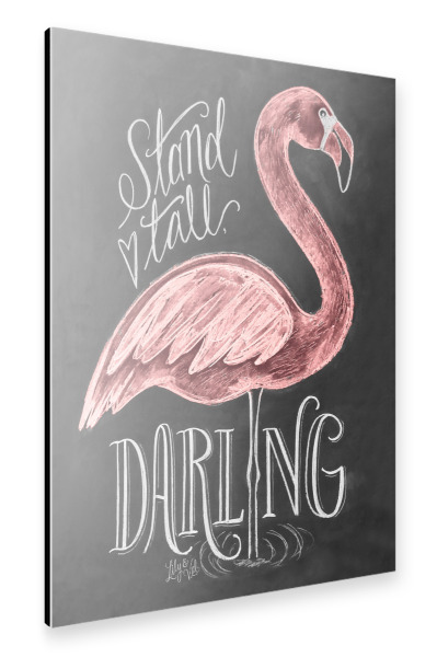 Alu-Dibond "Stand tall Darling" 30x20 cm artboxONE