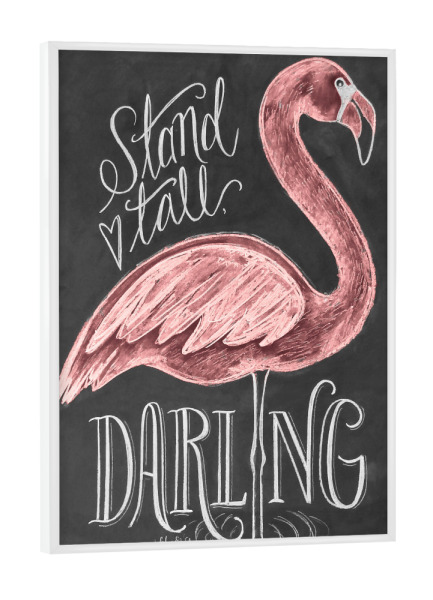 Poster mit weißem Rahmen "Stand tall Darling" artboxONE - Typografie,Tiere