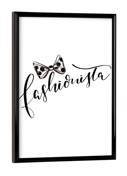 Poster mit schwarzem Rahmen "Fashionista" artboxONE - Typografie,Schwarzweiß,Fashion,Für Mama