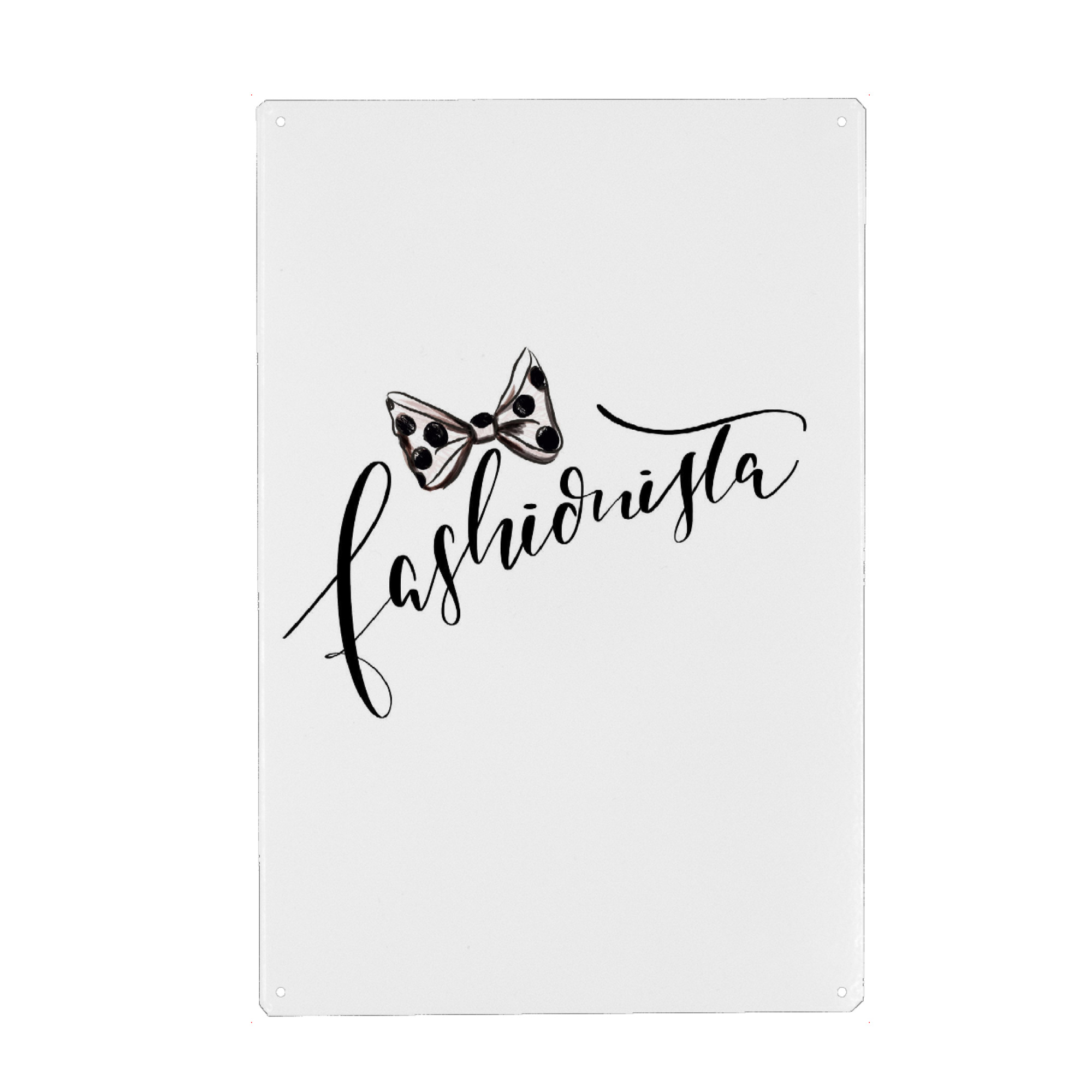 Metall Poster "Fashionista" artboxONE - Typografie,Schwarzweiß,Fashion,Für Mama