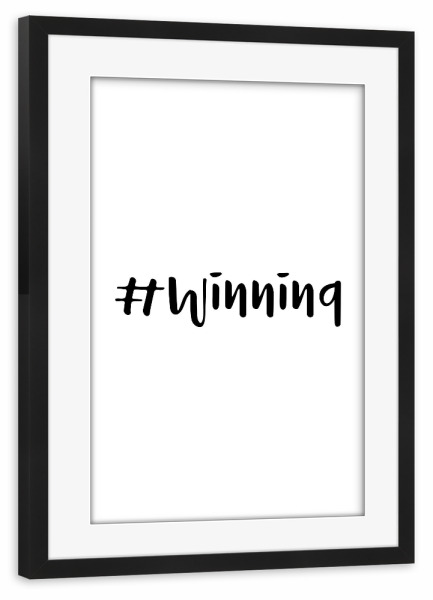 Poster mit Rahmen schwarz "#Winning" artboxONE - Typografie,Schwarzweiß,Fashion,Sport / Motivation