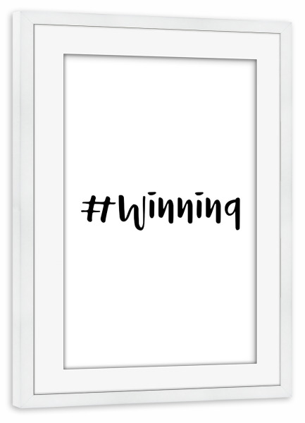Poster mit Rahmen weiß "#Winning" artboxONE - Typografie,Schwarzweiß,Fashion,Sport / Motivation