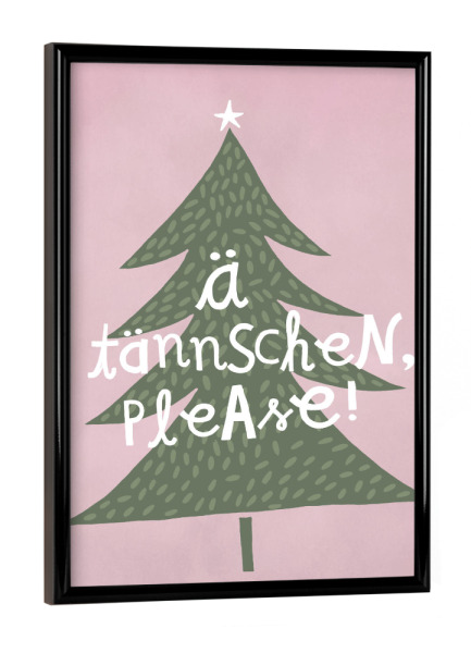 Poster mit schwarzem Rahmen "Die Tanne sagt 3" artboxONE - Typografie,Weihnachten