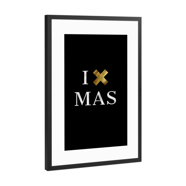 Poster mit Rahmen Schwarz (Metallic) "I X MAS" artboxONE - Typografie,Schwarzweiß,Weihnachten - Weihnachten,X-mas,Gold,Typografie