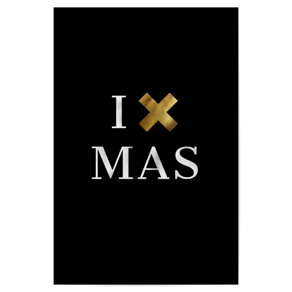 Poster "I X MAS" artboxONE - Typografie,Schwarzweiß,Weihnachten - Weihnachten,X-mas,Gold,Typografie
