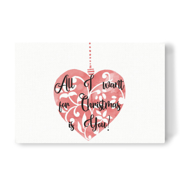 Leinwandbild "All I want for Christmas is You!" artboxONE - Weihnachten - Christmas,Love,Passion,Greetings,Holydays,Watercolor,Typography,Quotes