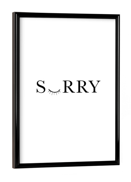 Poster mit schwarzem Rahmen "Sorry 3" artboxONE - Typografie,Schwarzweiß - Sorry,Auge,Traurig,Trauer,Entschuldigung,Typografie