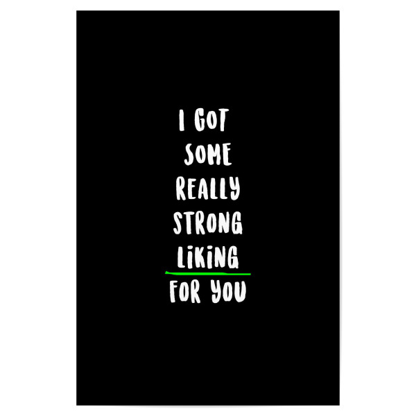 Poster "Liking 4 U" artboxONE - Typografie,Schwarzweiß,Liebe,Streetart - Typografie,Liking,Spruch,Schrift