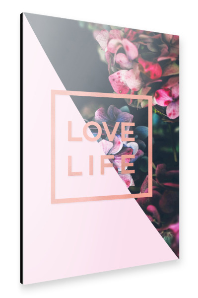 Alu-Dibond "Love Life Rose Gold Quote" 30x20 cm artboxONE