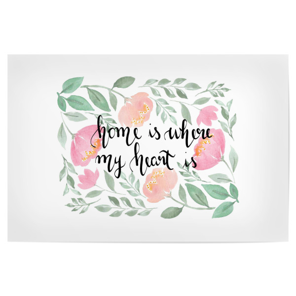 Poster 30x20 cm "Home is where my heart is" artboxONE - Typografie,Natur,Floral,Liebe,Fashion